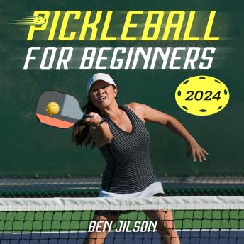 Pickleball for Beginners: Learn the 7 Secret Techniques to Beat Your Friends & Avoid to Hit the Ball Out of Bounds, Into the Net or Not Adhering to the Two-bounce Rule | Grasshopper Method