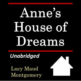 Anne's House of Dreams: Unabridged