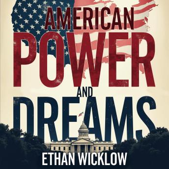 American Power and Dreams: An Intimate Look at a President: Revolutionize your knowledge of American Power and Dreams with immersive audio that captures presidential essence.