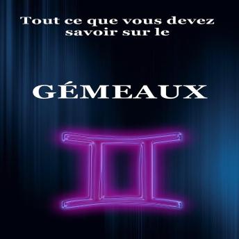 [French] - Tout ce que vous devez savoir sur les Gémeaux