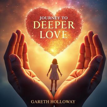 Journey to Deeper Love: Embracing Values and Spiritual Growth: 'Transform your love journey! Access inspiring audio lessons for values and spiritual growth success.'