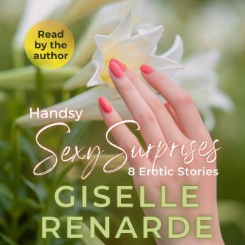 Handsy Sexy Surprises: 8 Erotic Stories