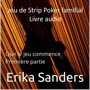[French] - Jeu de Strip Poker familial: Que le jeu commence Première partie: Jeu de Strip Poker familial 00
