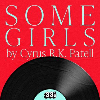 Rolling Stones' Some Girls - Cyrus R.K. Patell Rolling Stones' Some Girls - Cyrus R.K. Patell