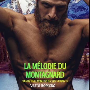 [French] - La Mélodie du Montagnard: Amour Inattendu Entre Les Sommets