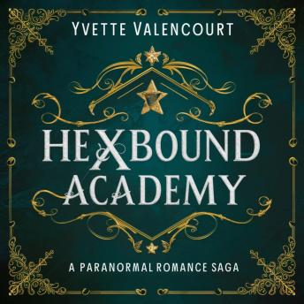 Hexbound Academy: A Paranormal Romance Saga