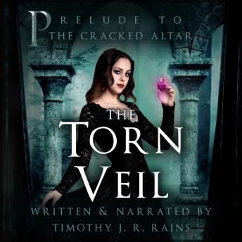 The Torn Veil: Prelude to the Cracked Altar