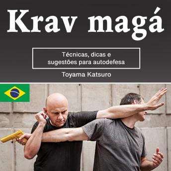 [Portuguese] - Krav magá: Técnicas, dicas e sugestões para autodefesa