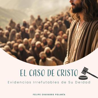 [Spanish] - El Caso de Cristo Evidencias Irrefutables de Su Deidad