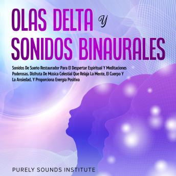 [Spanish] - Olas delta y sonidos binaurales: sonidos de sueño restaurador para el despertar espiritual y meditaciones poderosas. Disfruta de música celestial que relaja la mente, el cuerpo y la ansiedad, y proporciona energía positiva