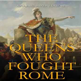 The Queens Who Fought Rome