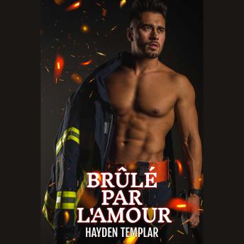[French] - Brûlé Par L'amour: Romance Gay à Combustion Lente MM