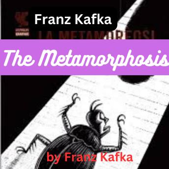 Franz Kafka: The Metamorphosis: How does it feel to become an insect?