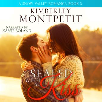 Sealed with a Kiss: Small Town Romance