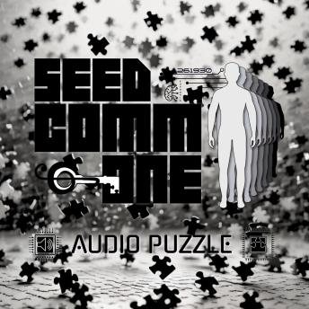 Seed Comm One: Audio Puzzle