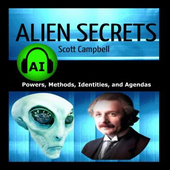 Alien Secrets: Powers, Methods, Identities, and Agendas