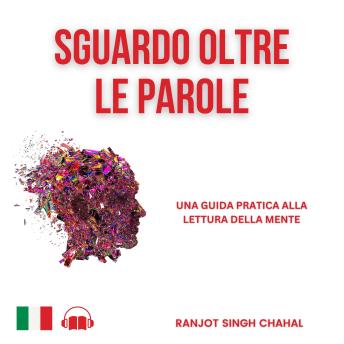 [Italian] - Sguardo oltre le parole: Una guida pratica alla lettura della mente