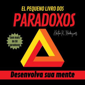 [Portuguese] - EL PEQUENO LIVRO DOS PARADOXOS: Desenvolva sua mente