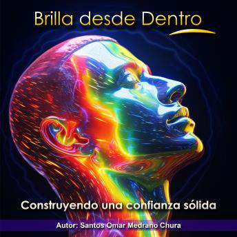 Brilla desde Dentro: Construyendo una confianza sólida