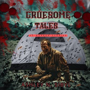 Gruesome Tales: 22 Horror Stories