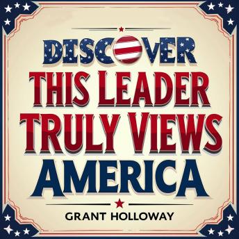 Discover How This Leader Truly Views America: Unveil America's Vision! Dive into engaging audio lessons for peak learning and understanding.