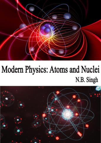 Modern Physics: Atoms and Nuclei