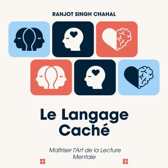 [French] - Le Langage Caché: Maîtriser l'Art de la Lecture Mentale