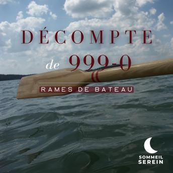 [French] - Décompte de 999-0: Rames de bateau