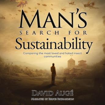 Man's Search for Sustainability: Comparing the most loved and hated insect communities