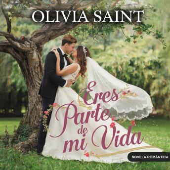 Eres parte de mi Vida: Novela Romántica