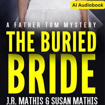 The Buried Bride: A Contemporary Small Town Amateur Sleuth Murder Mystery