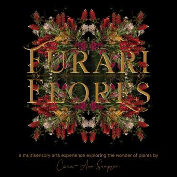 [Belarusian] - Furari Flores: a multisensory arts experience exploring the wonder of plants by Cara-Ann Simpson