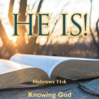HE IS!: Knowing God through Fifty Scriptural Meditations
