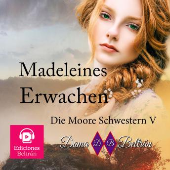 [German] - Madeleines Erwachen: Er ist der wildeste junge Mann Londons und sie das schüchternste Mädchen der Welt...
