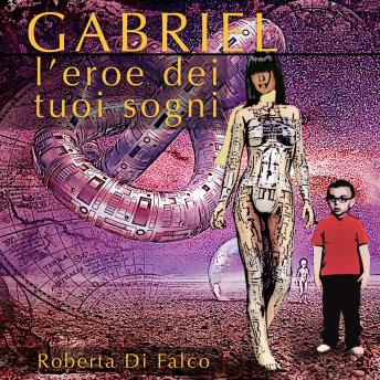 [Italian] - Gabriel l'eroe dei tuoi sogni