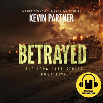 Betrayed: A Post Apocalyptic Survival Thriller
