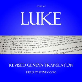 Gospel of Luke: Revised Geneva Translation