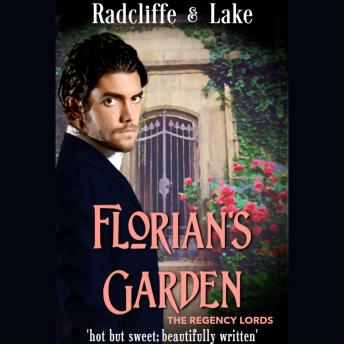 Florian's Garden (The Regency Lords): Opposites Attract Novella in the London Spies World