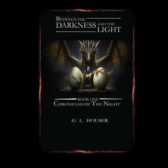 Download Between The Darkness And The Light: Chronicles Of The Night Book One by G. L. Houser