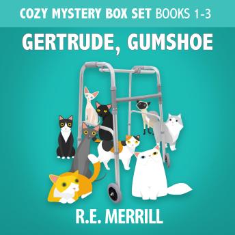 Download Gertrude, Gumshoe Cozy Mystery Boxed Set by R.E. Merrill