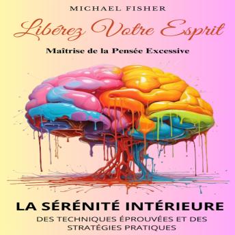 [French] - Libérez Votre Esprit: Maîtrise de la Pensée Excessive