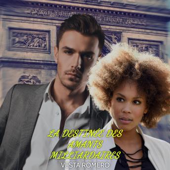 [French] - La Destinée des Amants Milliardaires: Une romance interraciale BWWM