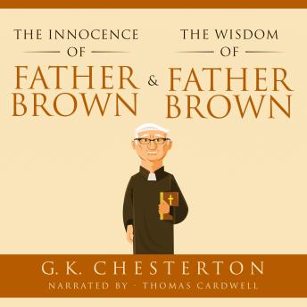 The Innocence of Father Brown & The Wisdom of Father Brown