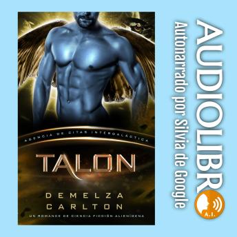 Talon: Un Romance de Ciencia Ficción Alienígena (Agencia de Citas Intergaláctica)