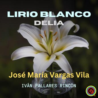 LIRIO BLANCO: DELIA