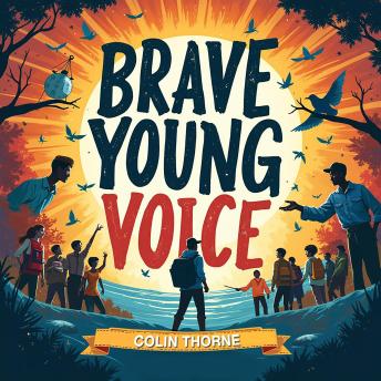 Brave Young Voice: Defying Danger for Education: Revolutionize your prep with immersive audio lessons from Brave Young Voice: Educate without Fear!
