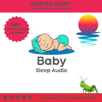 Summer Night: Calming Crickets and White Noise: For a Quality Baby Sleep Rountine