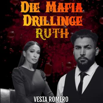 [German] - The Mafia Drillinge: Ruth: Verbotene Leibwächter-Romanze