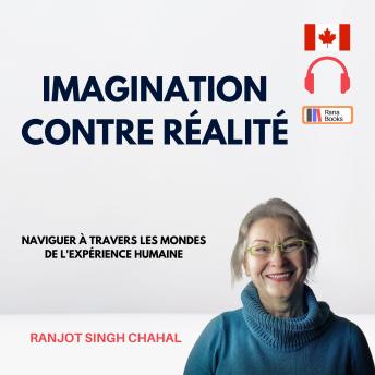 [French] - Imagination contre Réalité: Naviguer à Travers les Mondes de l'Expérience Humaine