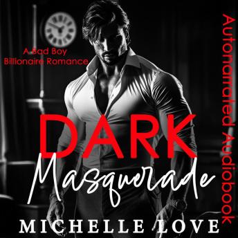 Dark Masquerade: A Bad Boy Billionaire Romance